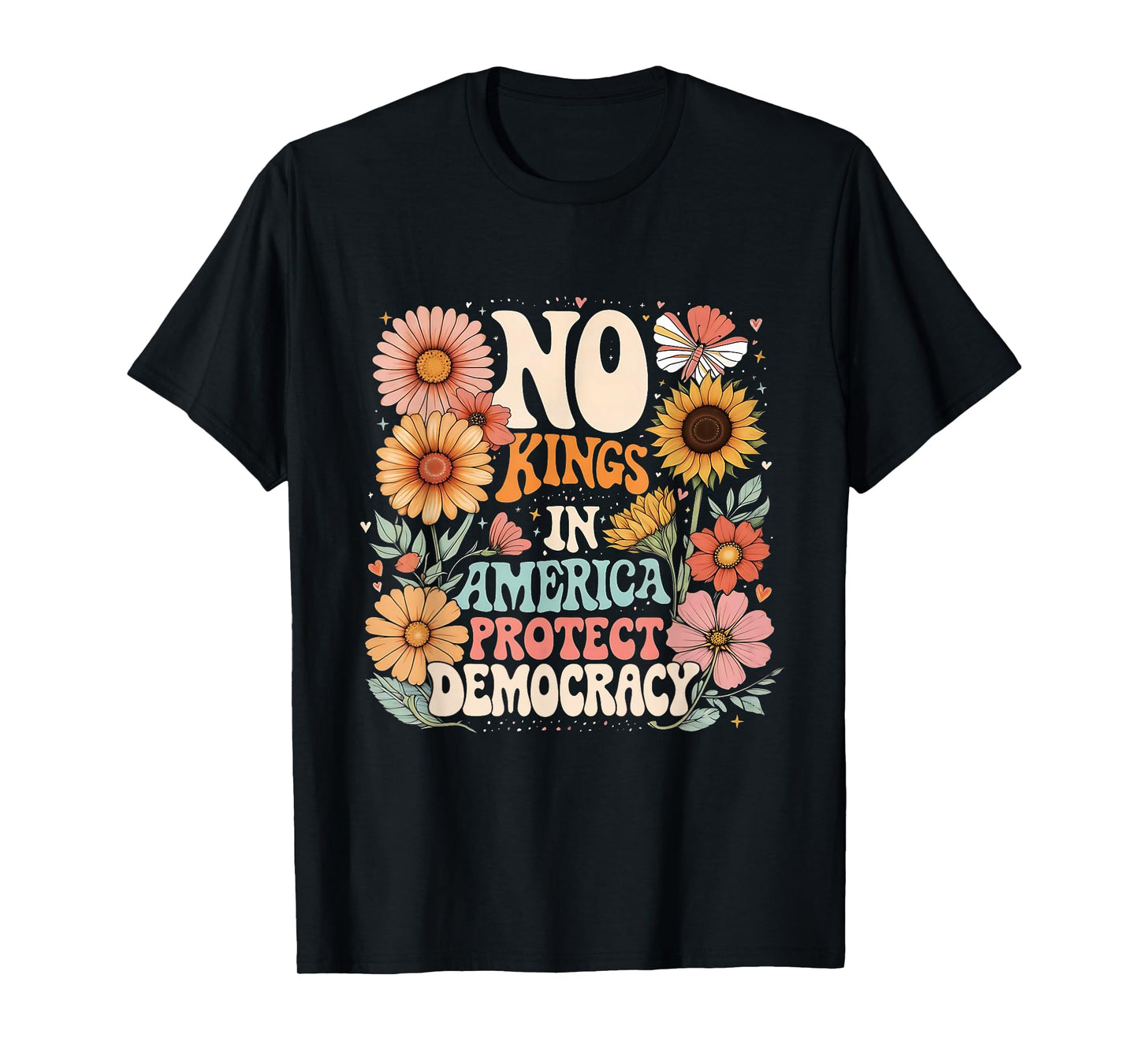 No Kings In America No Faux King Way Retro Flowers T-Shirt