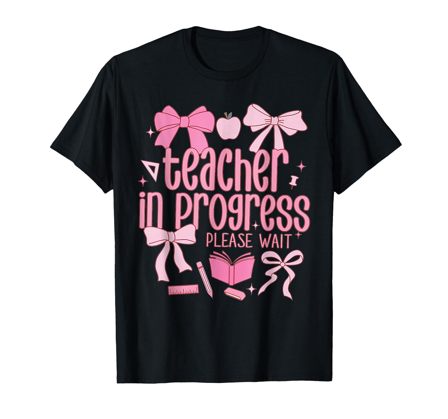 Women Teacher in Progress Coquette Pink Bow Future Teacher T-Shirt