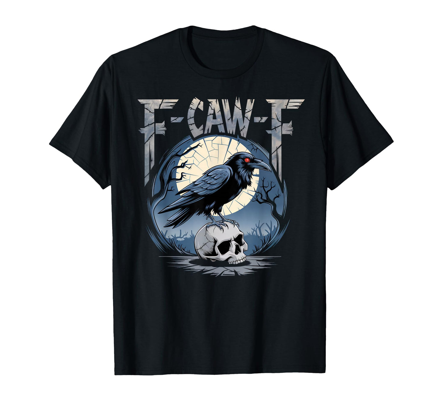 F-Caw-F T-Shirt