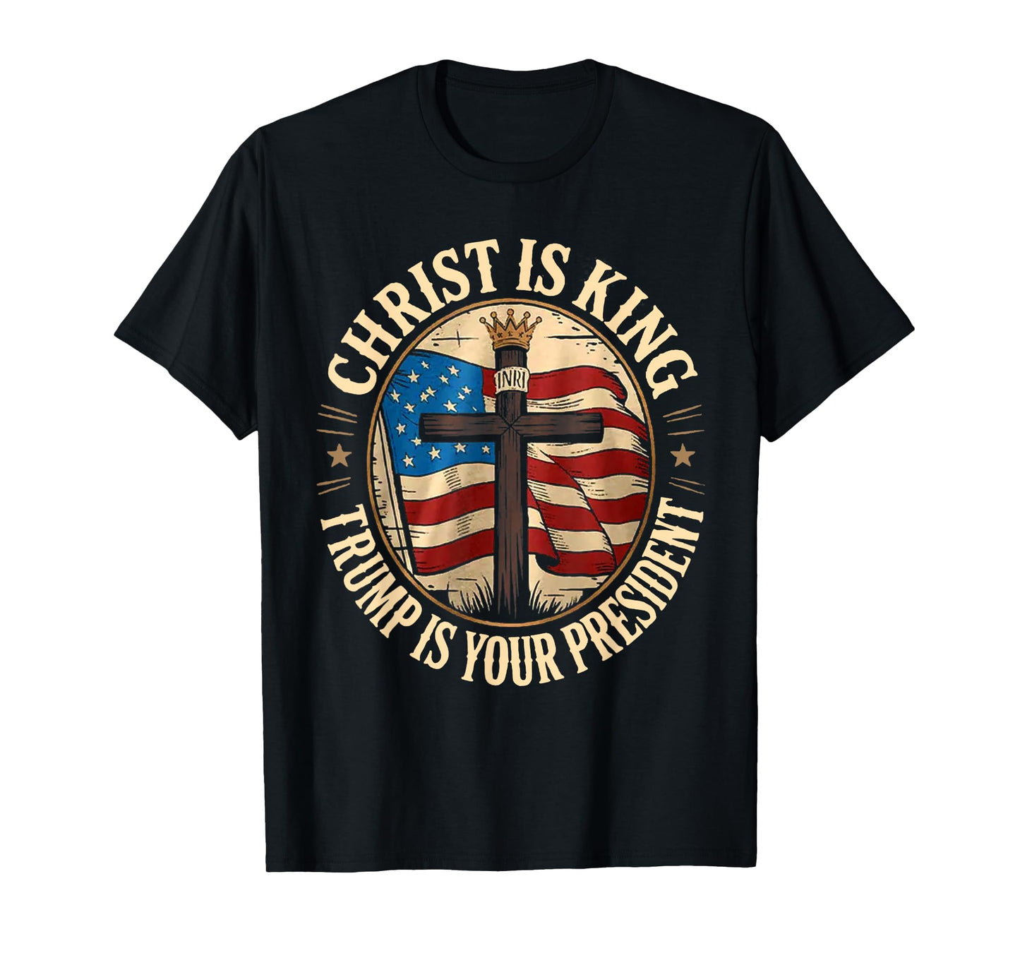 Christ is King and Trump is President T-Shirt