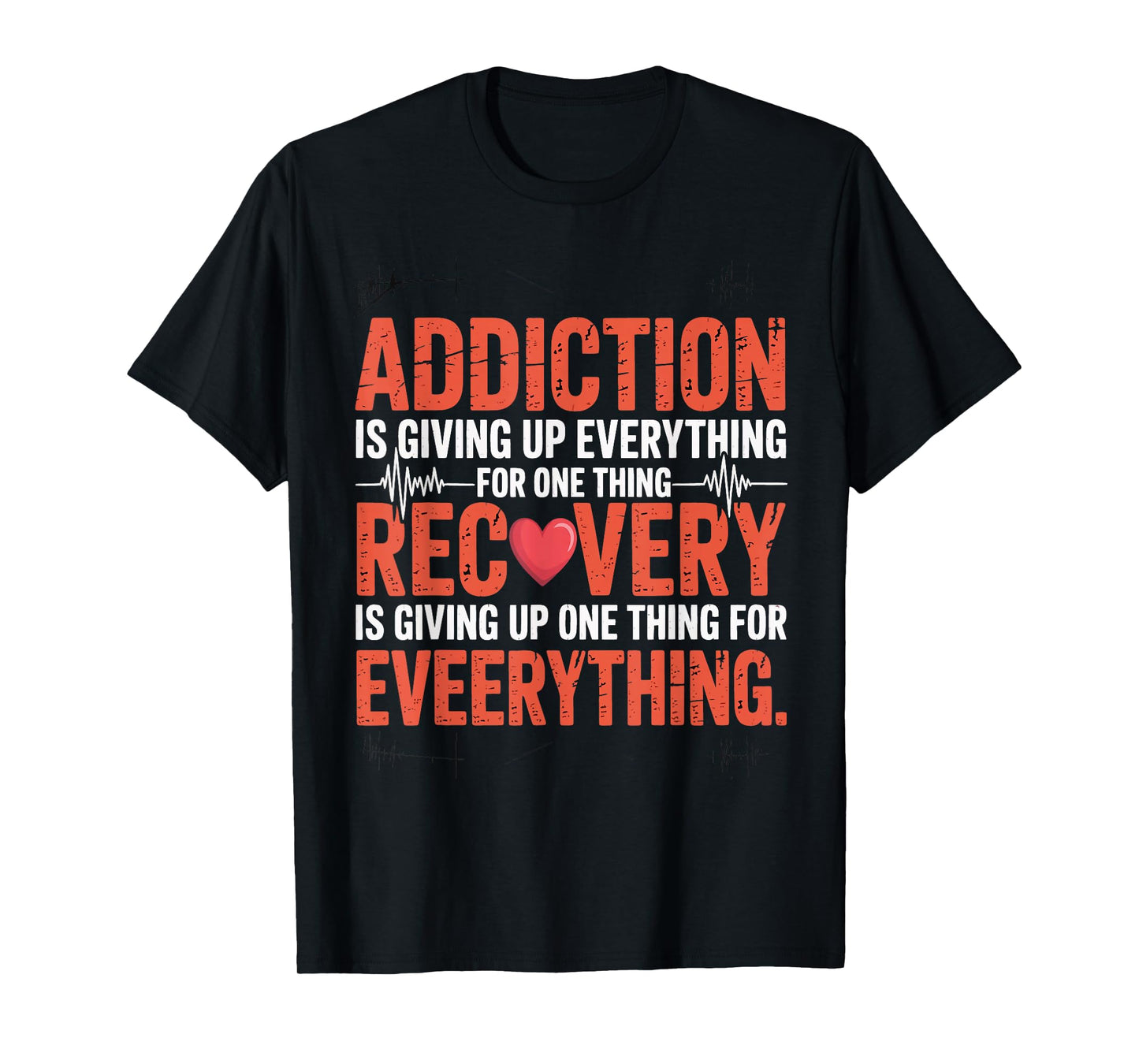 Recovery Motivation Addiction Awareness Inspirational Gifts T-Shirt