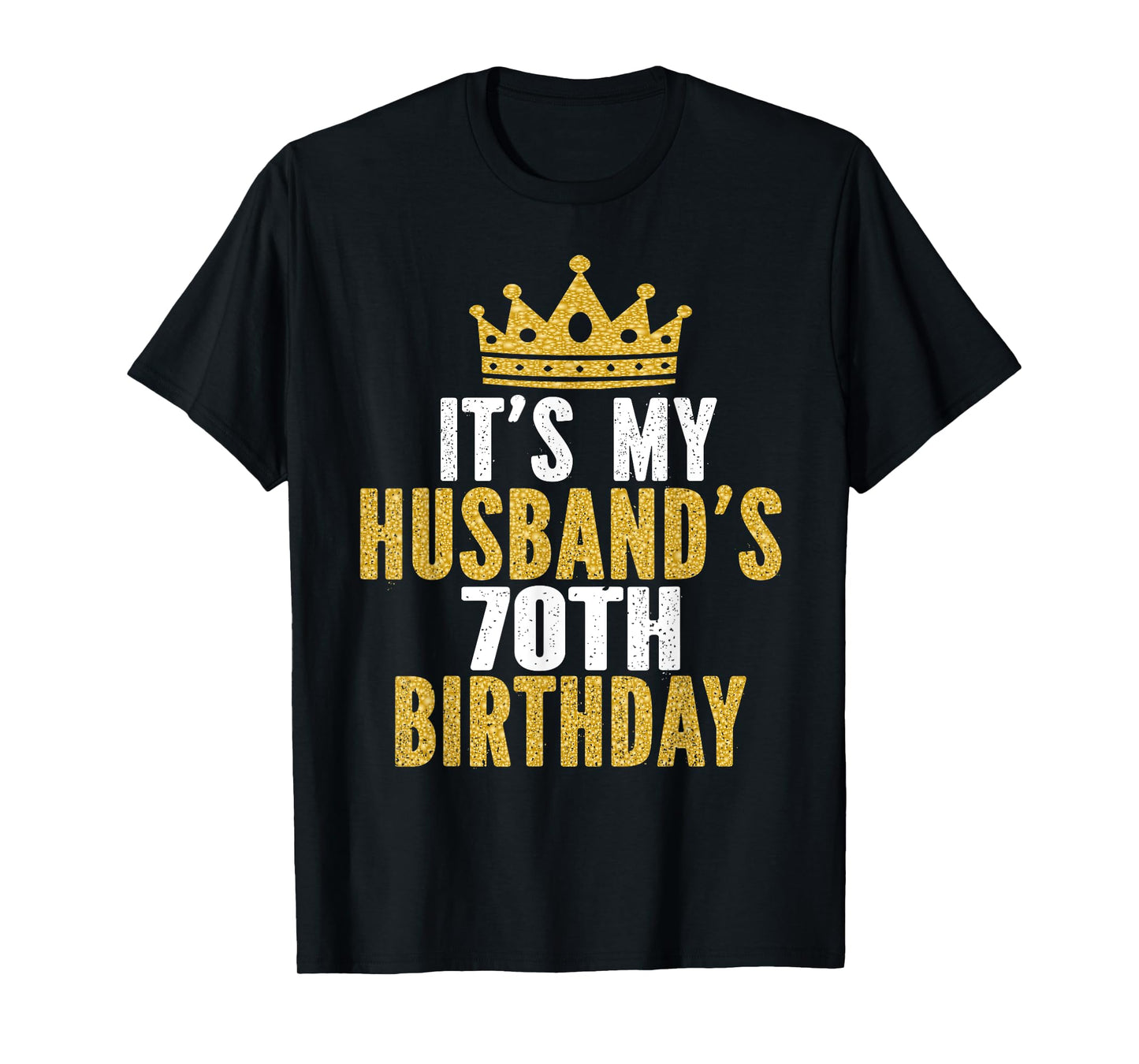 It's My Husband's 70th Birthday 70 Years Old Couple T-Shirt