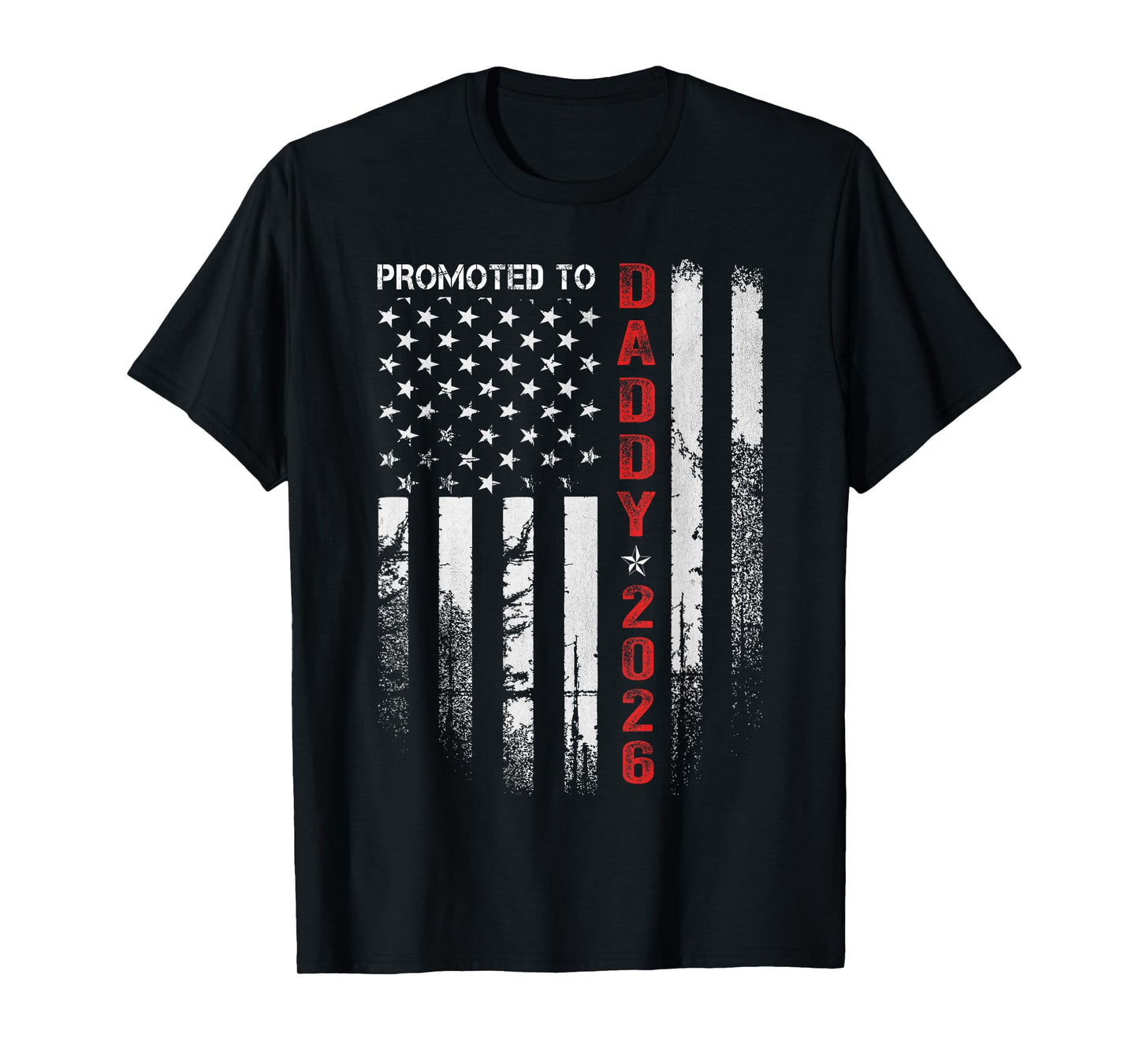 Patriotic Dad 2026 Promoted To Daddy Est 2026 New Dad 2026 T-Shirt