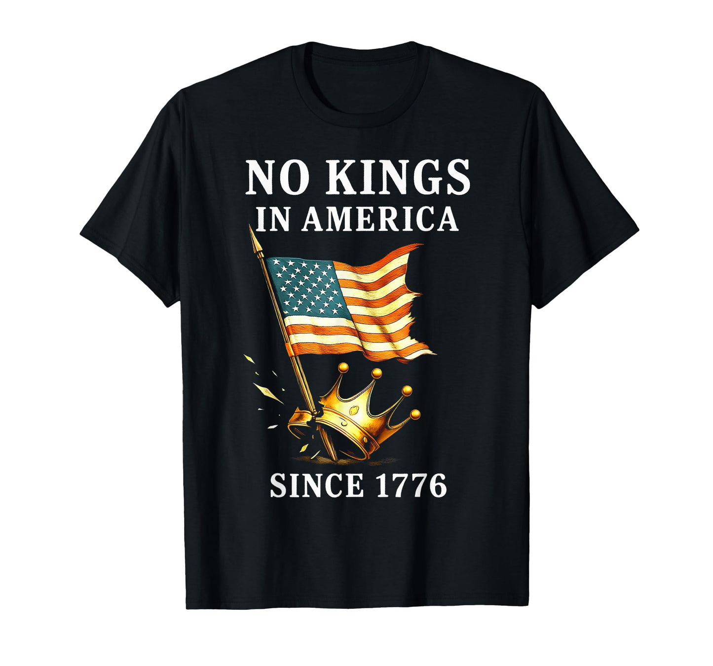 No Kings In America Since 1776, Patriotic Flag 4th Of July T-Shirt