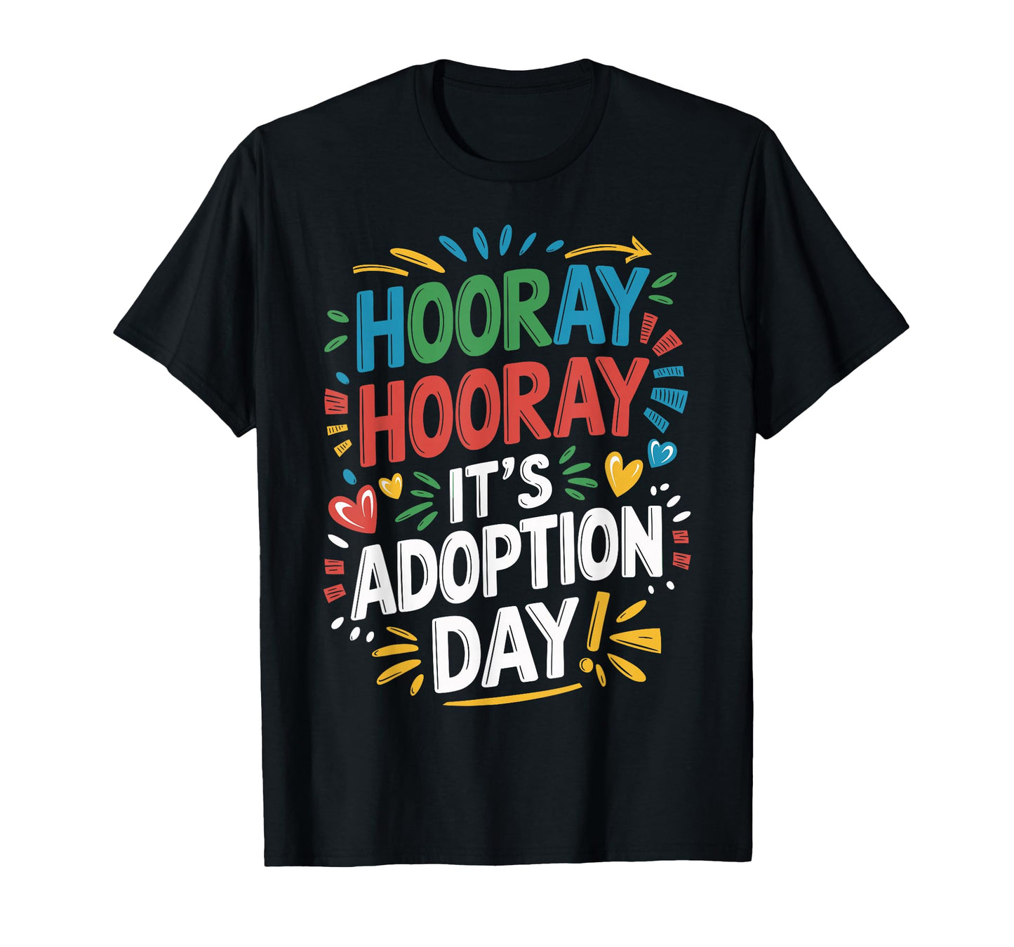 Hooray It's Adoption Day Gotcha Day Adopted T-Shirt