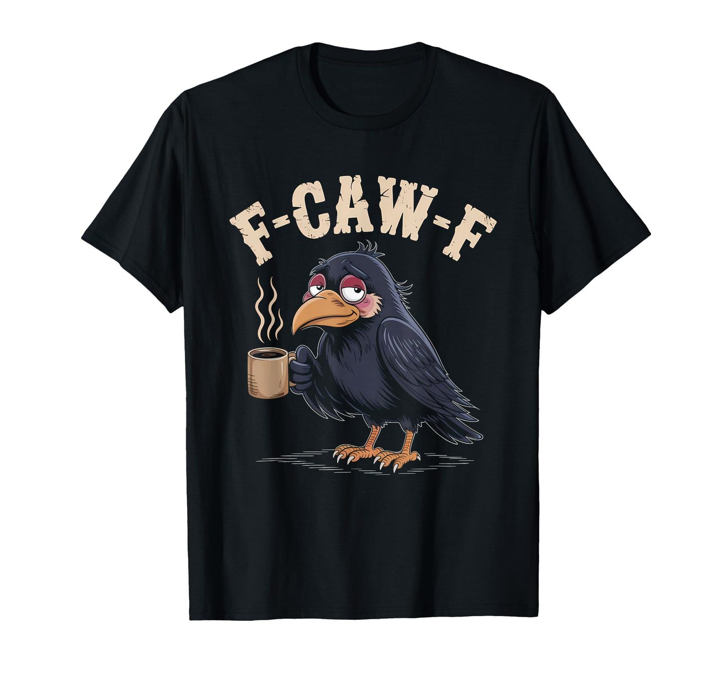 F Caw F T Shirt Coffee Crow Gothic Raven Funny Halloween T-Shirt