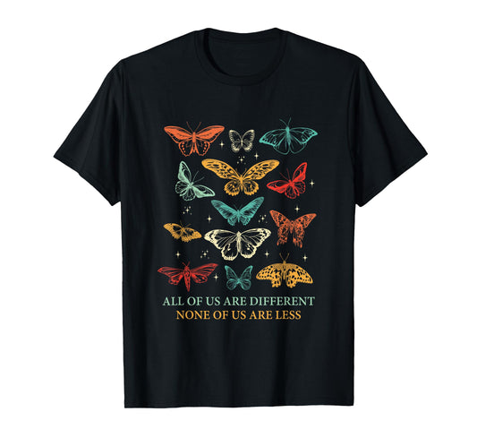 All of Us are Different None of Us are Less Neurodivergent T-Shirt