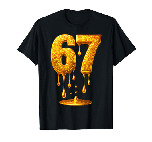 67 Gold Drip Six Seven Funny Meme T-Shirt