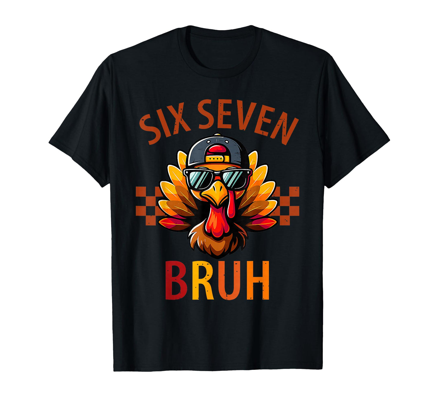 Six Seven Bruh Turkey Thanksgiving 67 Meme Gen Alpha Slang T-Shirt