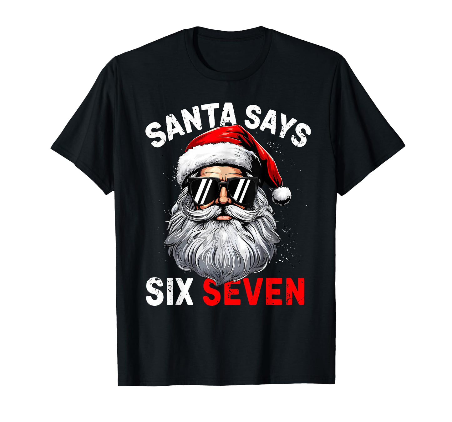 Santa Says Six Seven 6 7 Gen Z Alpha Meme Slang Christmas T-Shirt