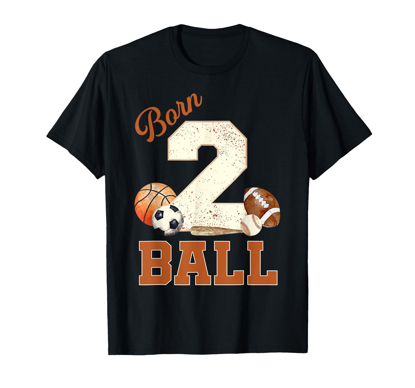 Born 2 Ball 2nd Birthday Sports 2 Year Old Boy Second Bday T-Shirt