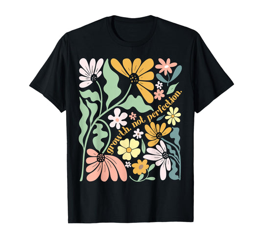 Growth Not Perfection Boho Floral Positive Inspirational T-Shirt