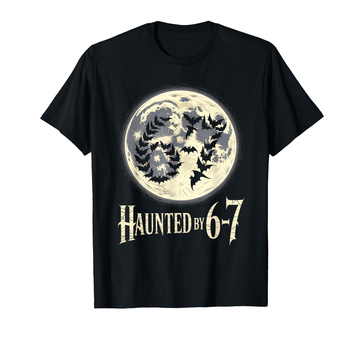 Haunted by 6-7 Funny Halloween 6-7 Costume T-Shirt