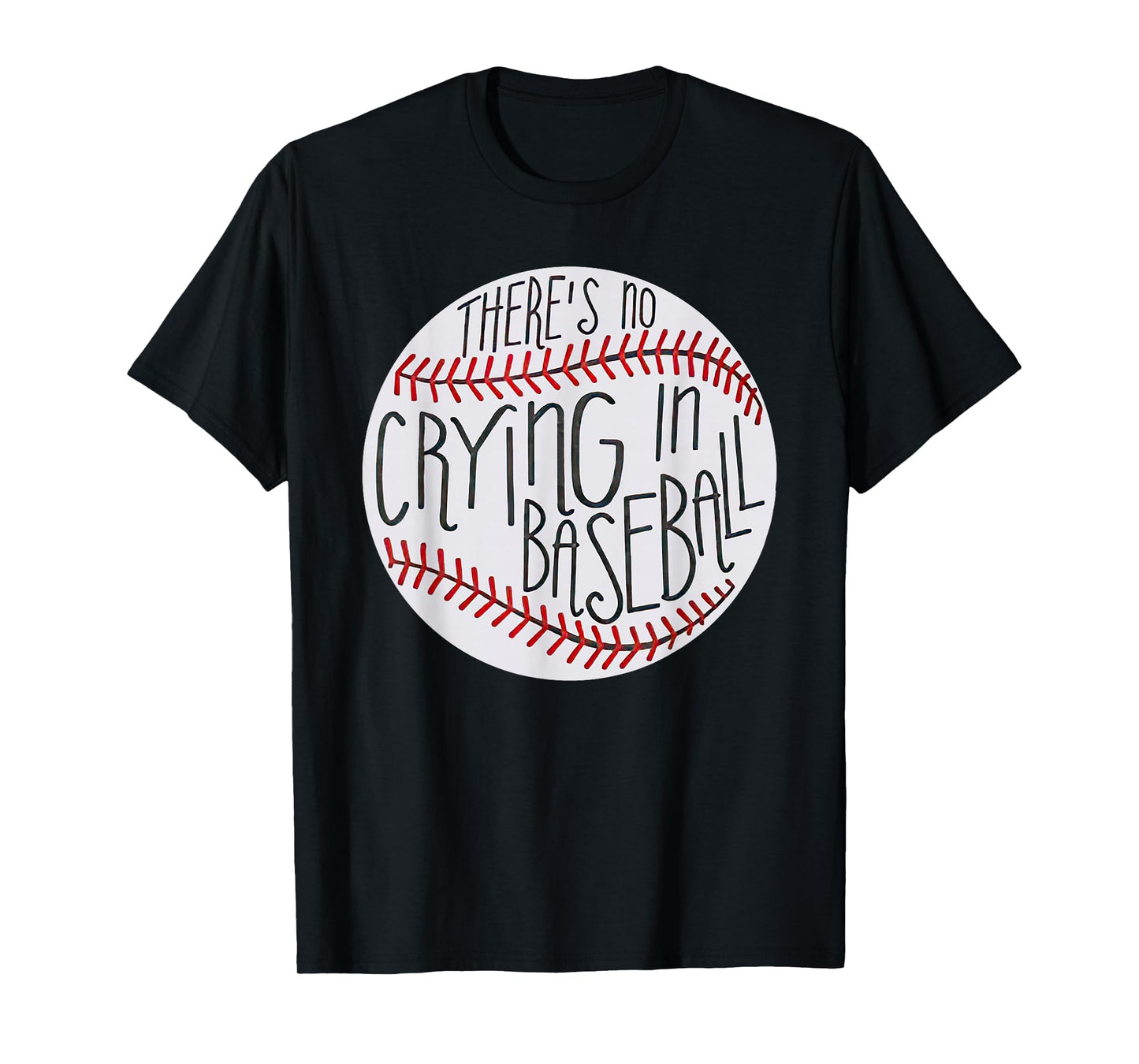 There is no Crying in Baseball Funny Sports Ball Game T-Shirt
