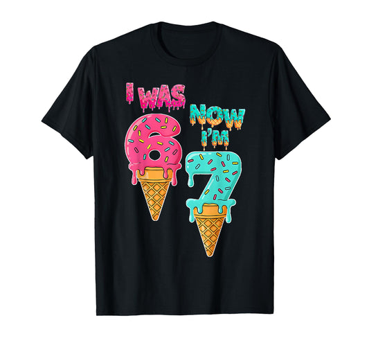 7 Year Old Birthday I was 6 Now I'm 7 67 Funny for Kids T-Shirt
