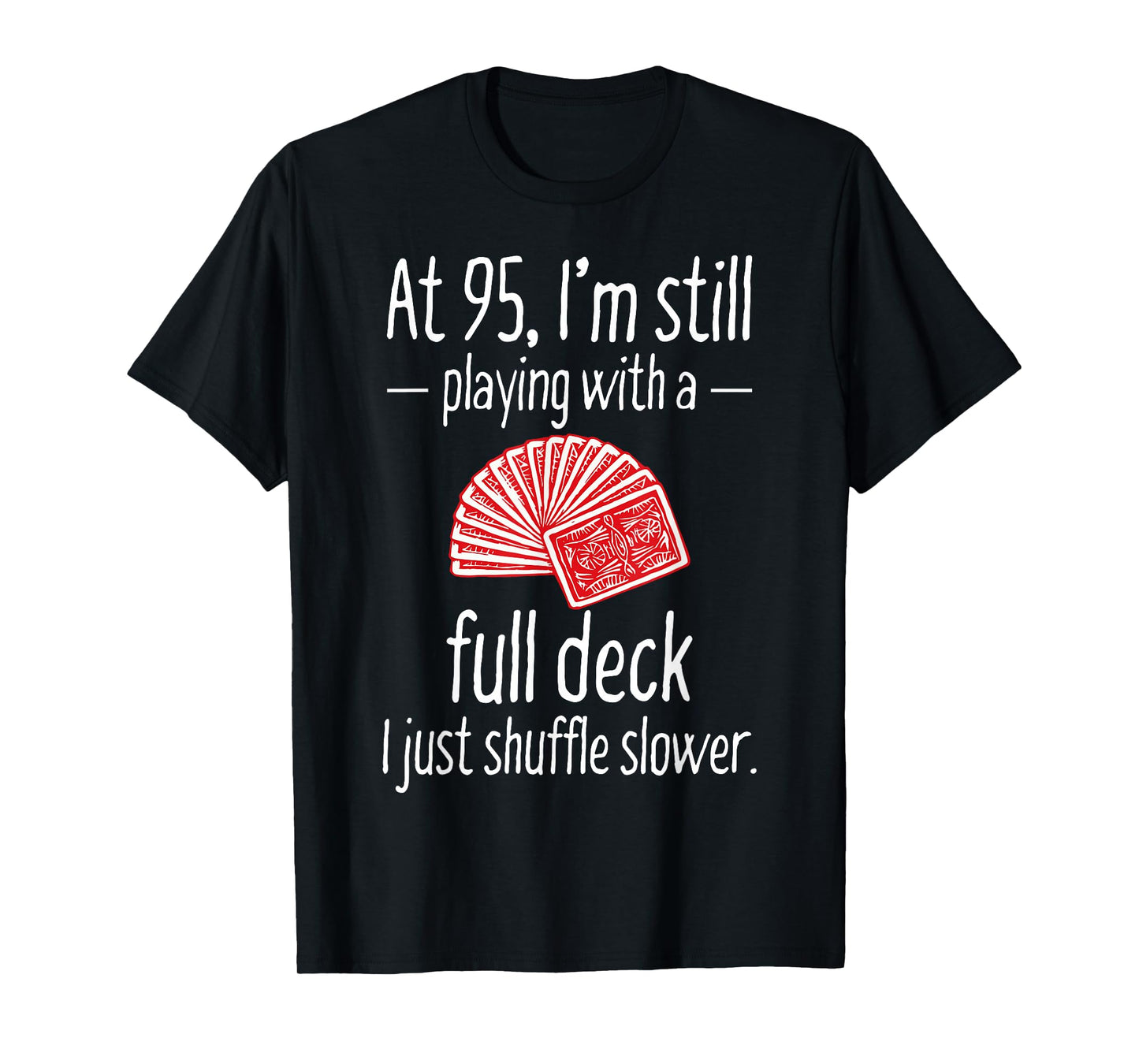 Funny 95th Birthday Gift 95 Year Old Cards T-Shirt T-Shirt