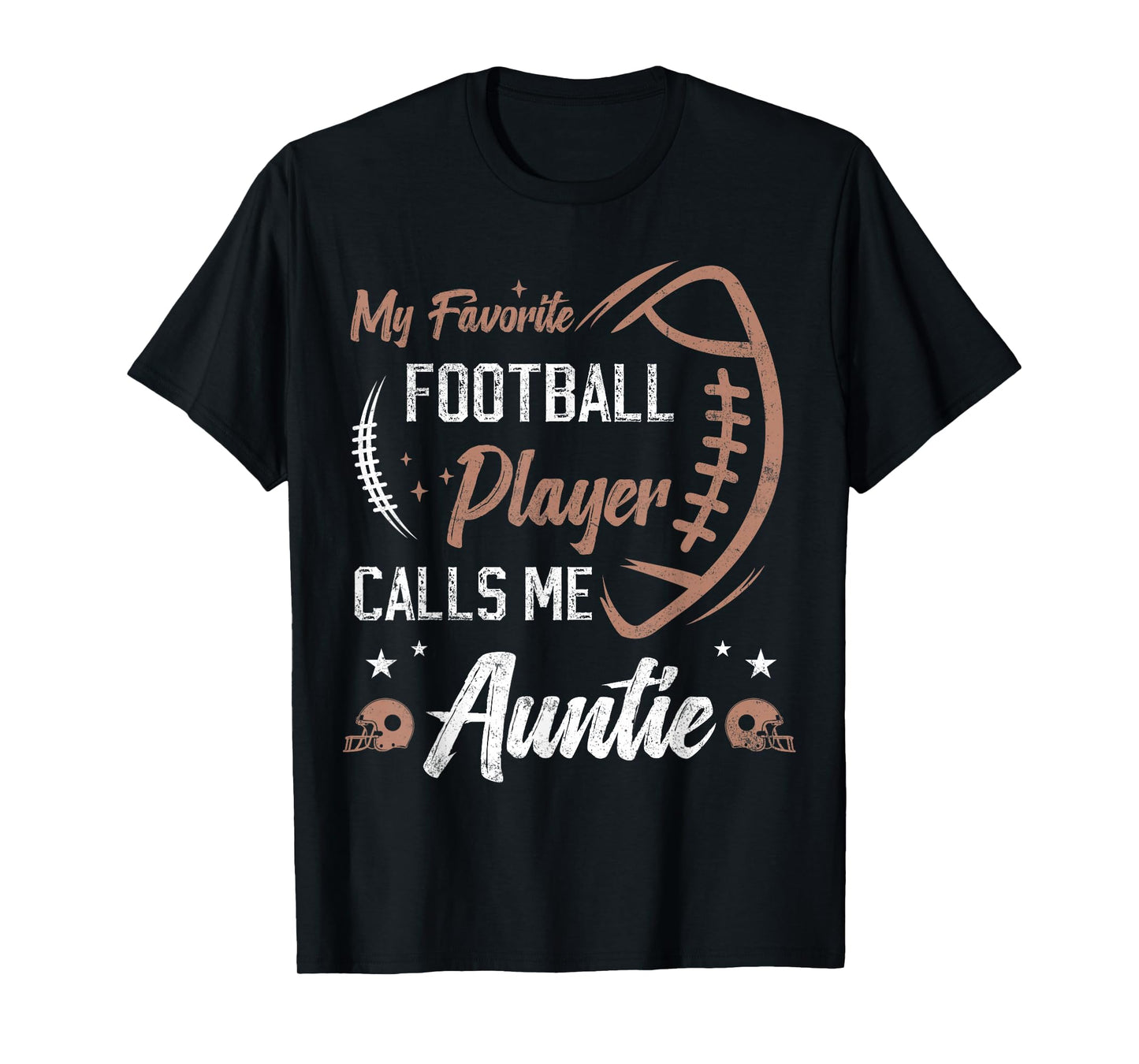 My Favorite Football Player Calls Me Auntie Football aunt T-Shirt