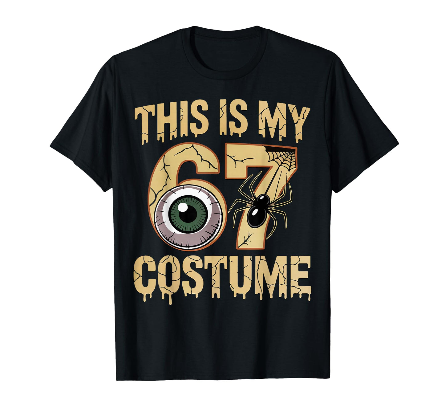 This is My Halloween 67 Costume Number 6 7 Meme Six Seven T-Shirt