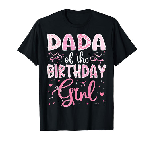Dada of The Birthday Girl Matching Pink Coquette Bow T-Shirt