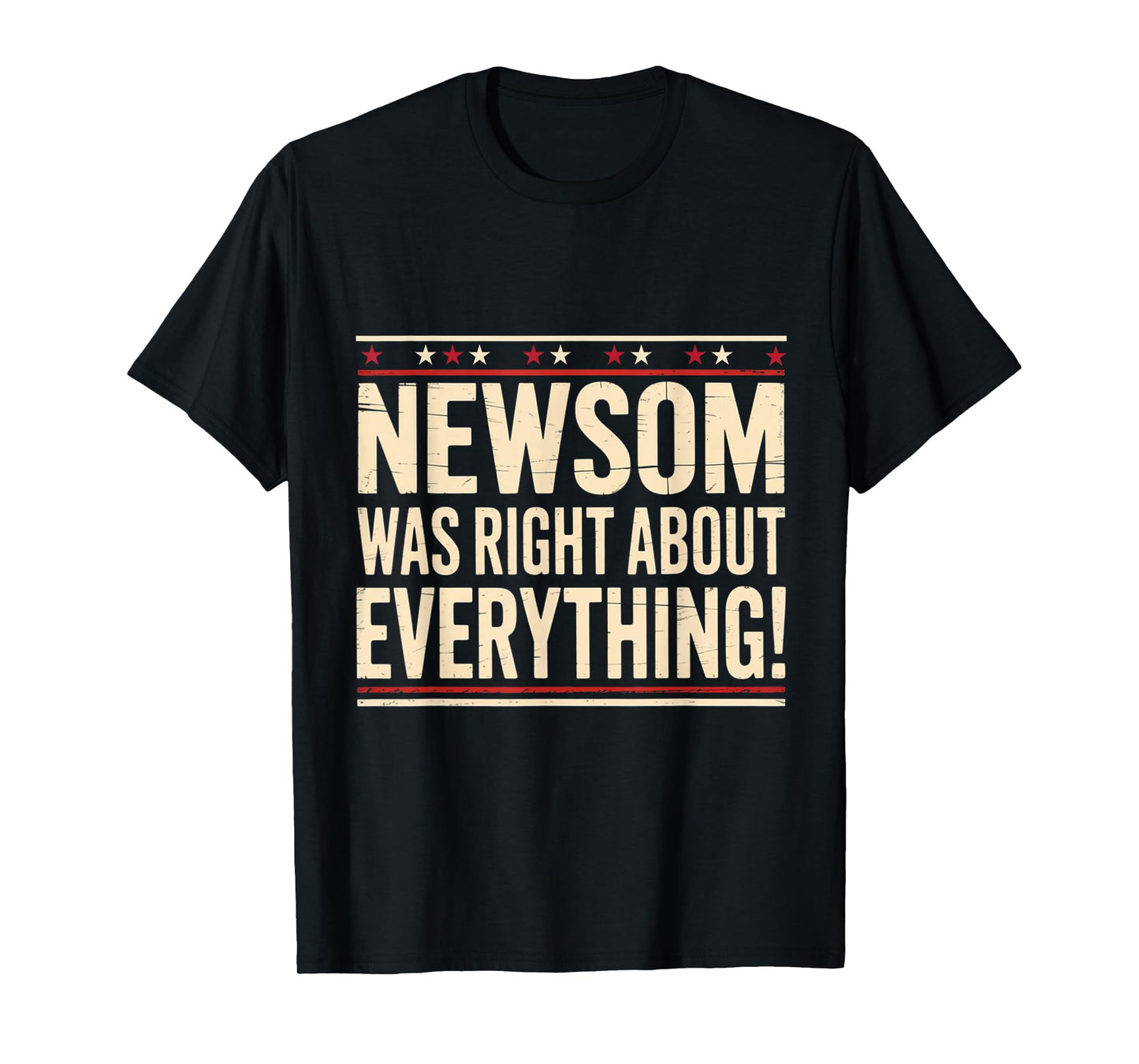 Newsom was Right About Everything Democrats Gavin 2028 T-Shirt