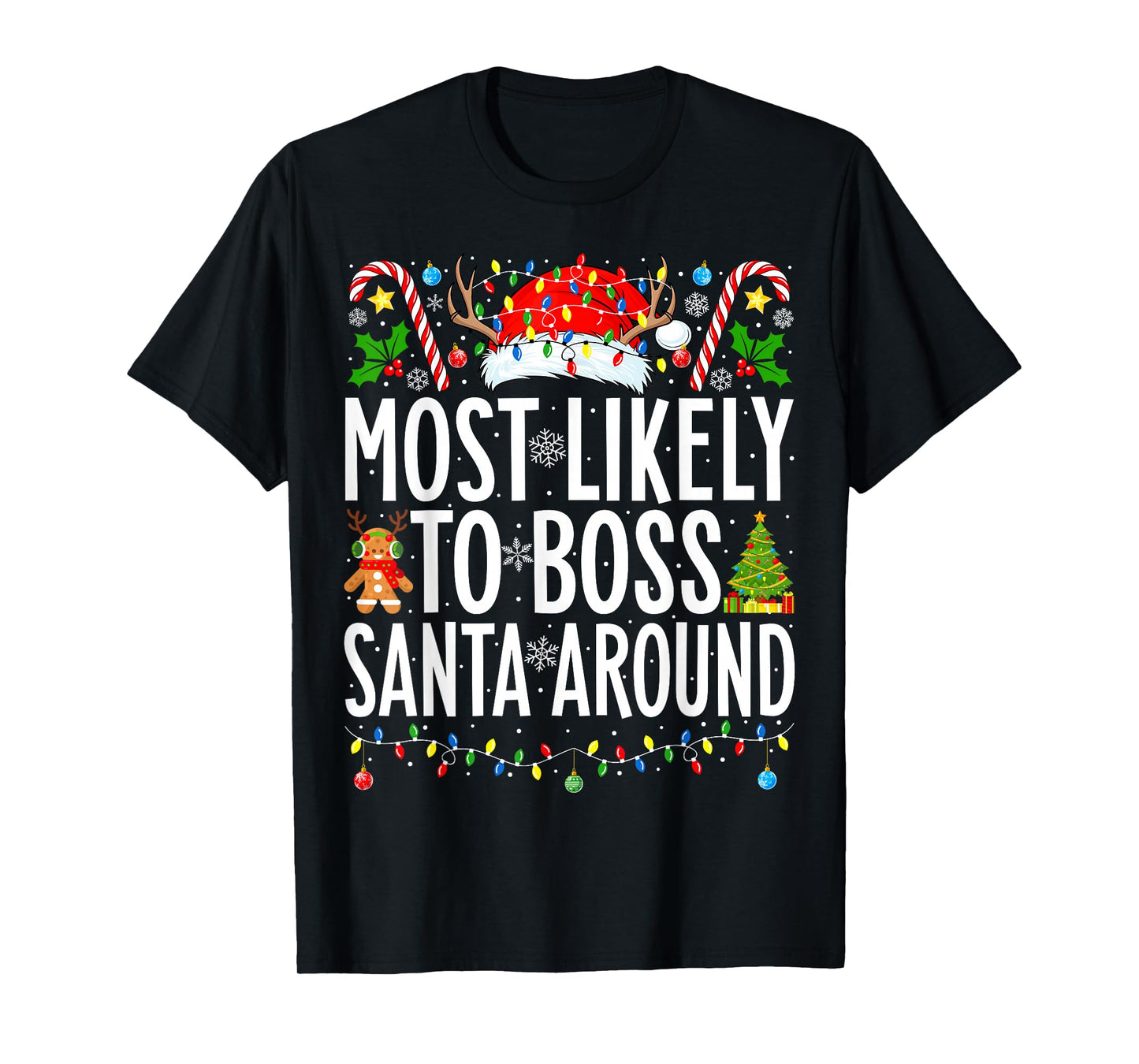 Most Likely To Boss Santa Around Funny Xmas Family Christmas T-Shirt
