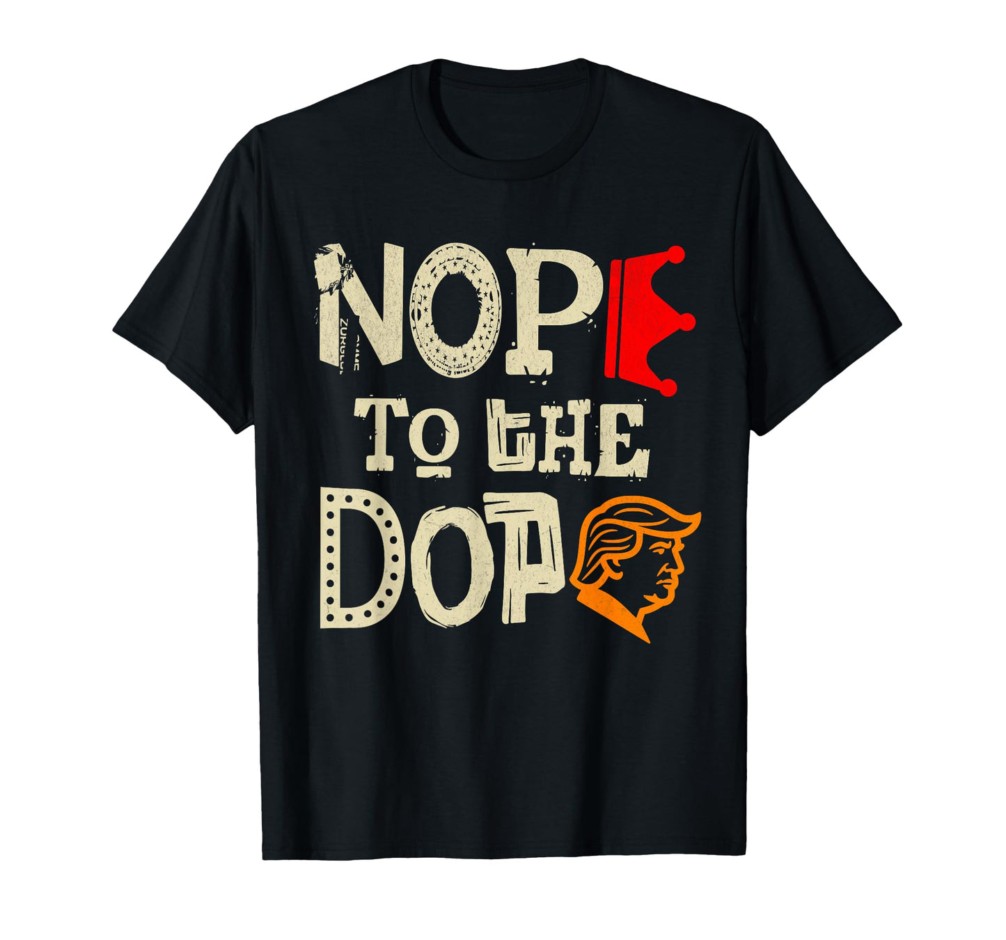 Nope to The Dope No Kings October 18 Protest Funny T-Shirt