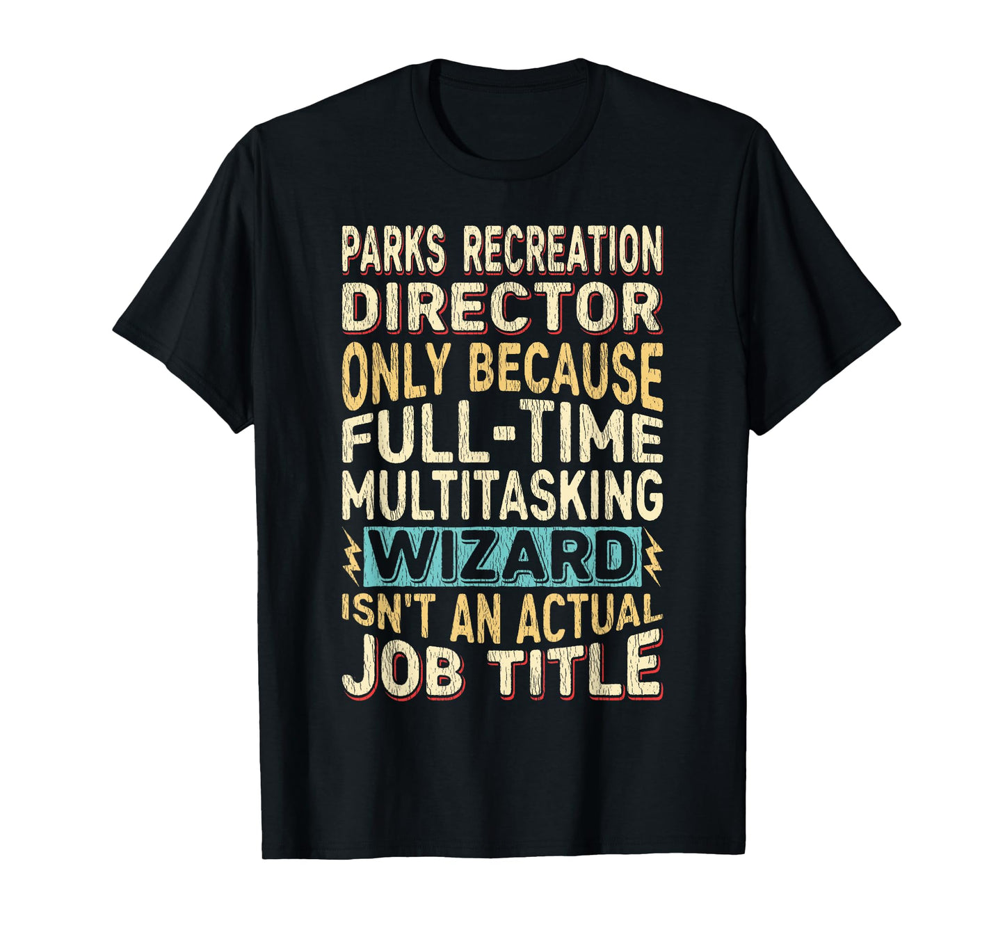 Funny Parks Recreation Director Multitasking Wizard Quote T-Shirt
