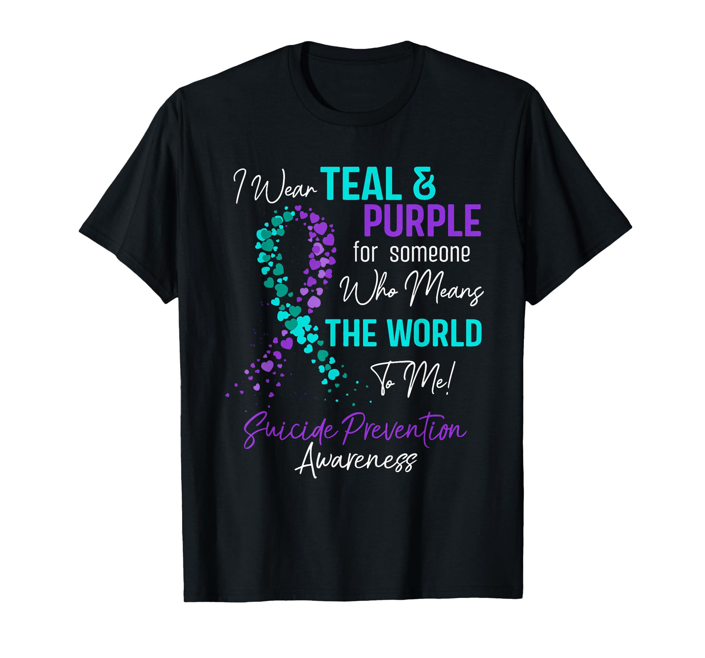Suicide Prevention Awareness Positive Motivational Quote T-Shirt