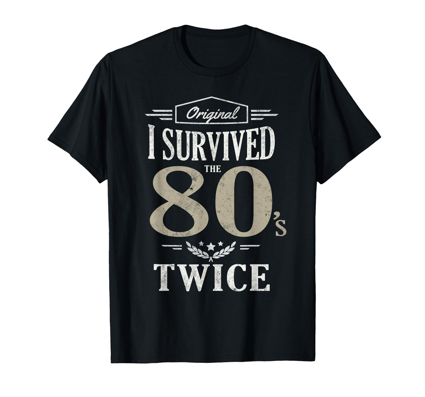 Original I SURVIVED EIGHTIES TWICE 90th 80th Birthday 80's T-Shirt