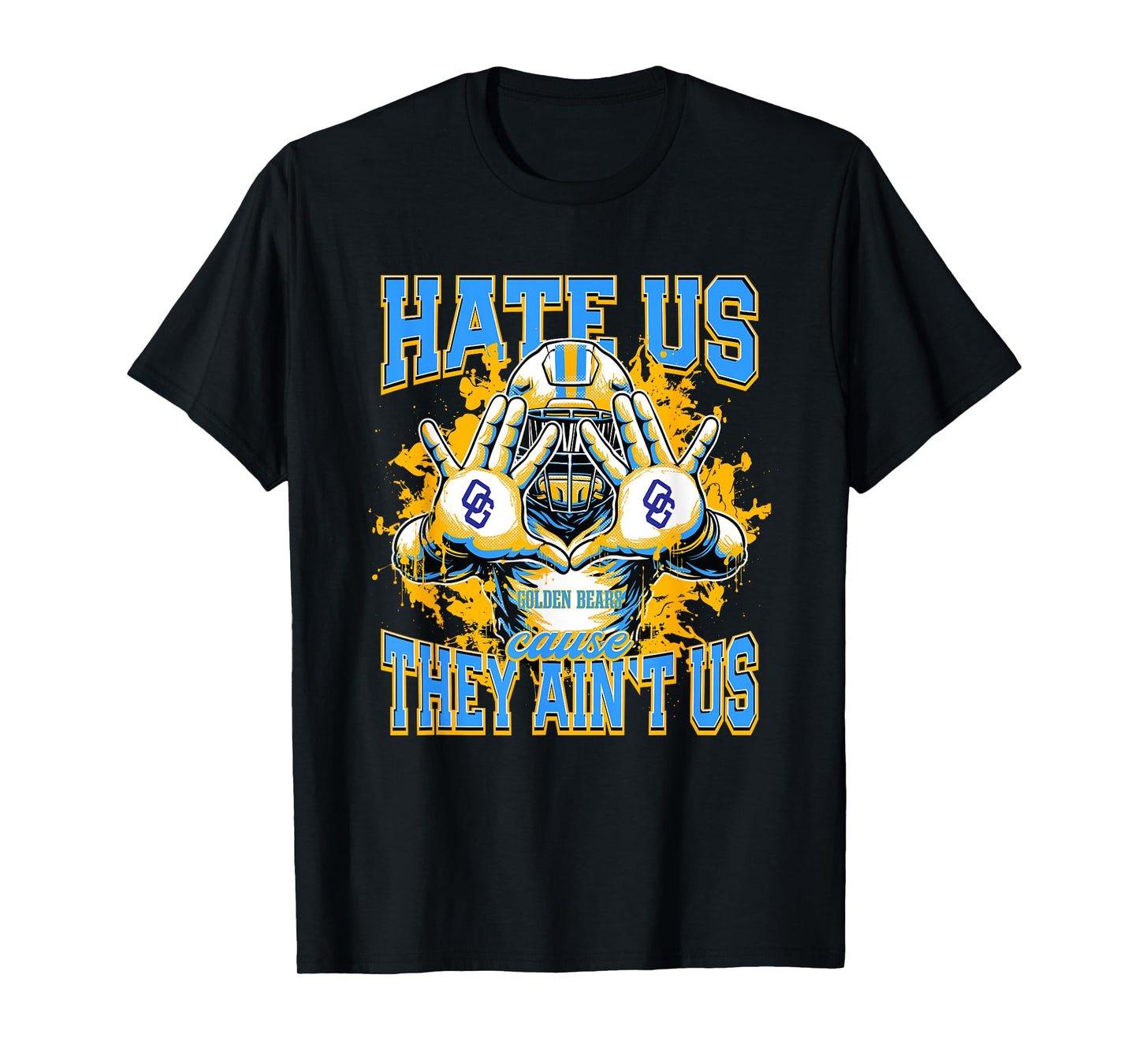 Oak Glen Golden Bears Logo Hate Us Cause They Ain't HS T-Shirt