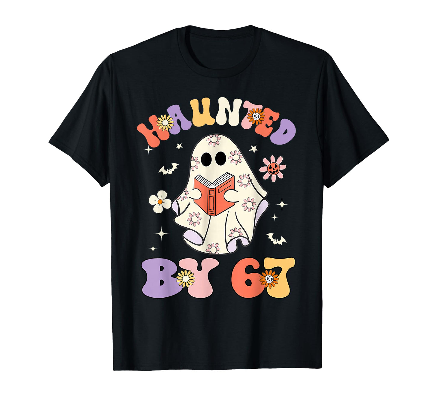 Haunted by 67 Meme Funny Six Seven 6 7 Halloween Teachers T-Shirt