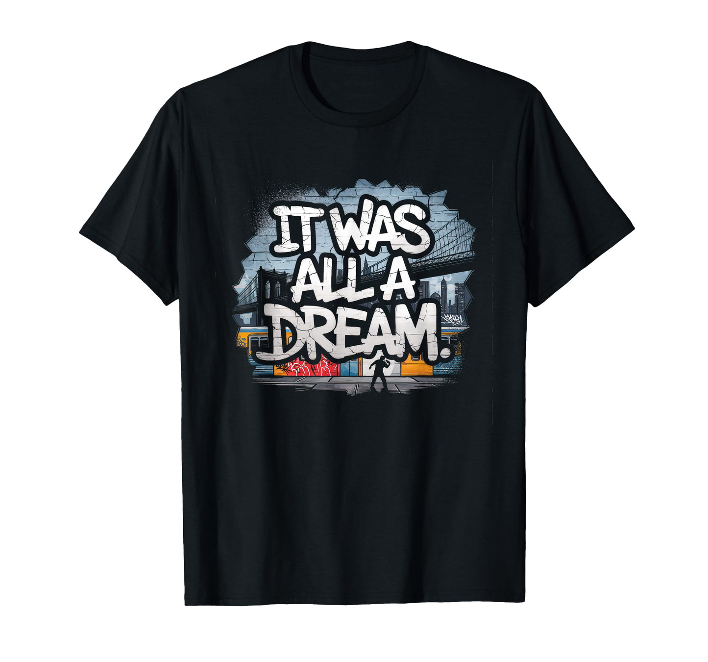 It Was A Dream Tshirt Men Women Rap 1990s Music Hip Hop T-Shirt