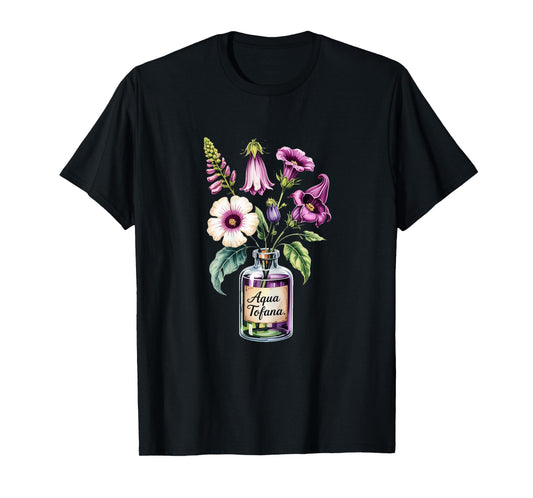 Aqua Tofana Apothecary Feminist Women Poison T-Shirt