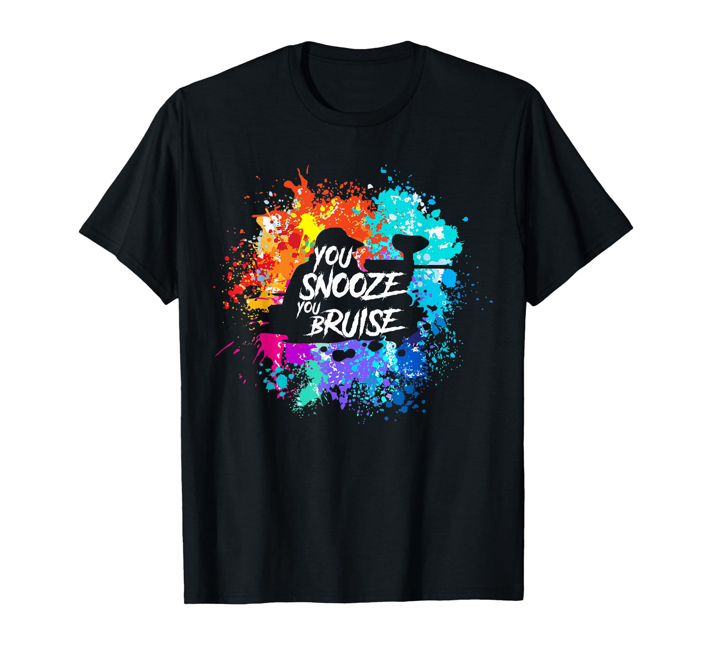 You Snooze You Bruise Funny Paintball Gift Men Women Kids T-Shirt