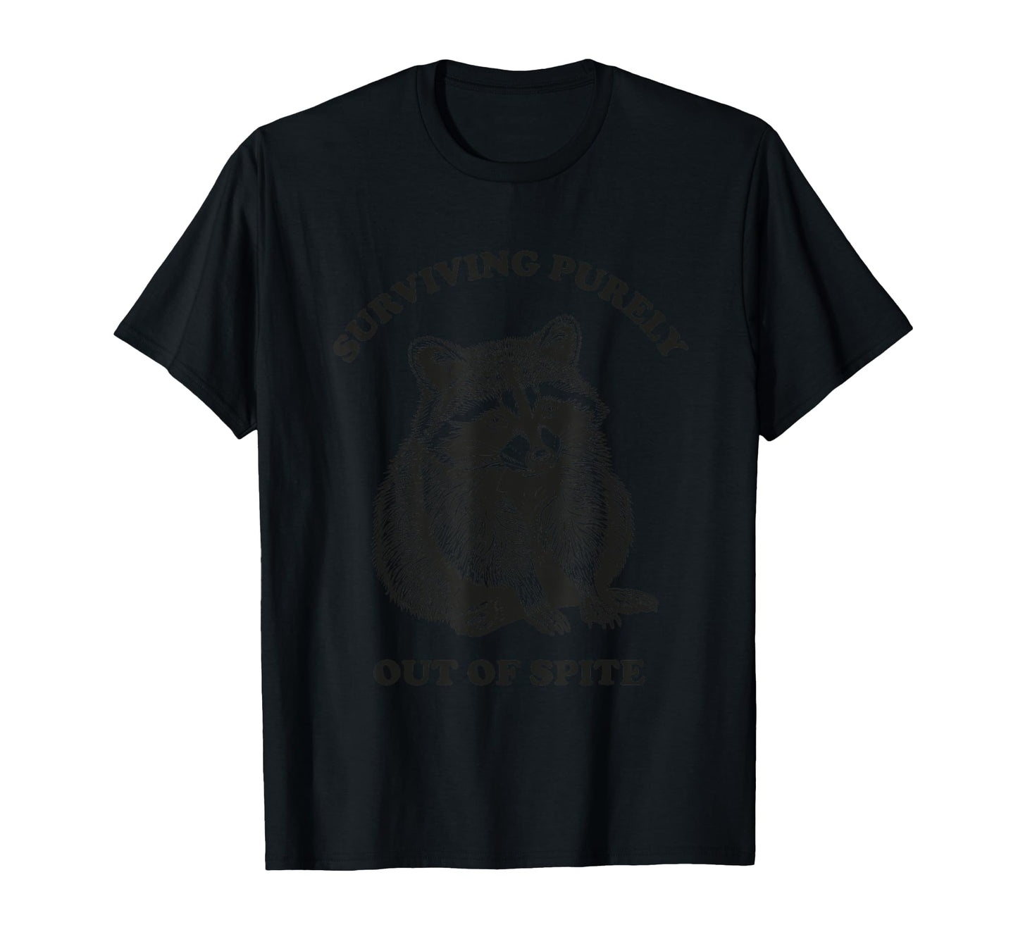 Surviving Purely Out Of Spite Funny Quote Vintage Raccoon T-Shirt