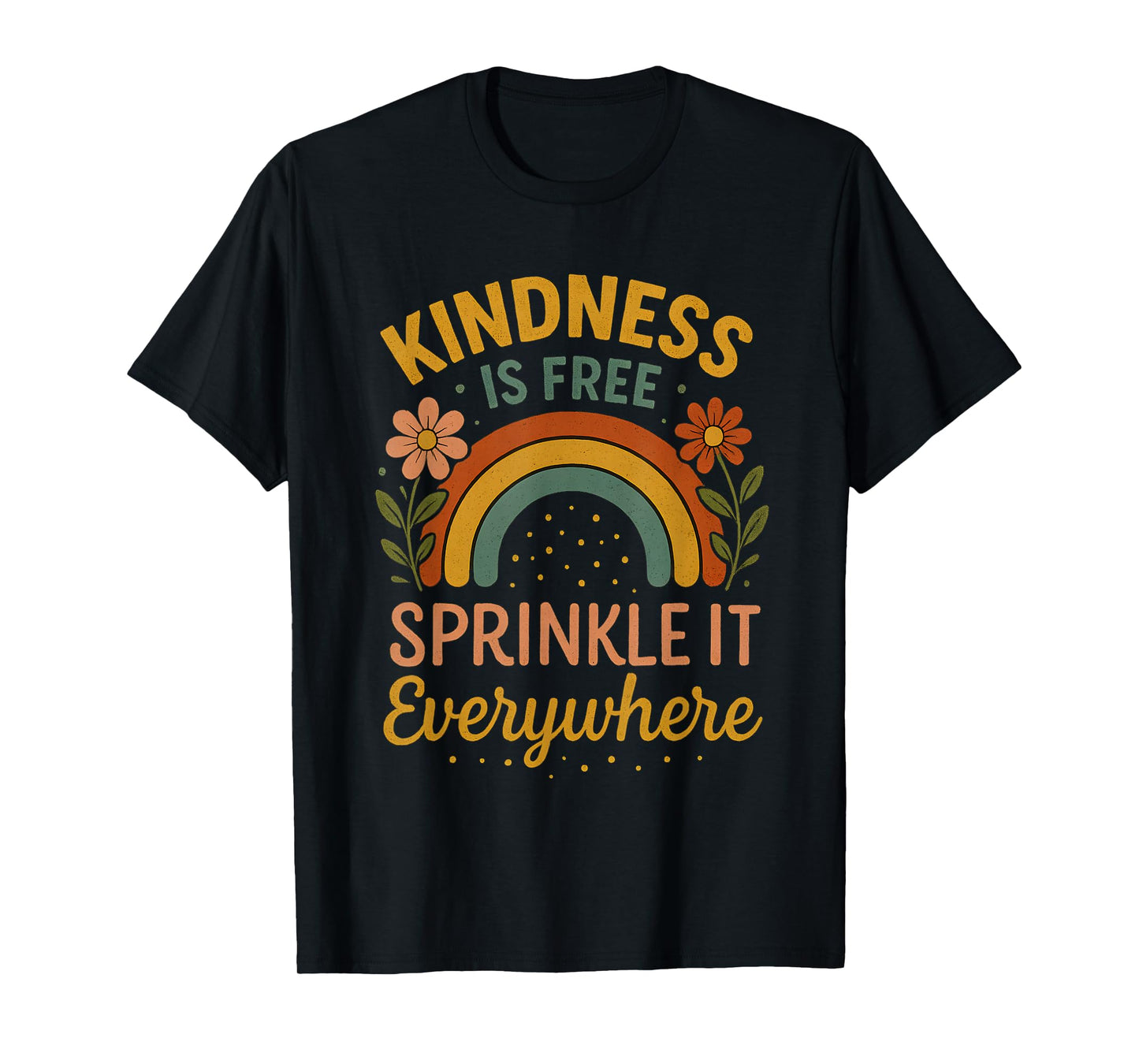 Kindness Is Free Sprinkle It Rainbow T-Shirt