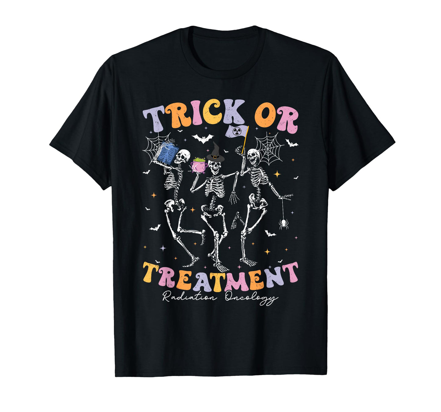 Trick Or Treatment Halloween Radiation Oncology Rad Therapy T-Shirt