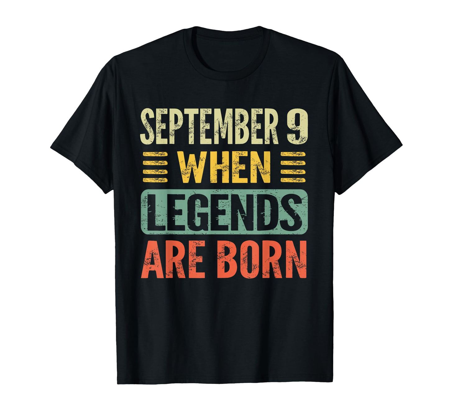 Legends Are Born On September 9th Birthday Vintage Sep 9 T-Shirt