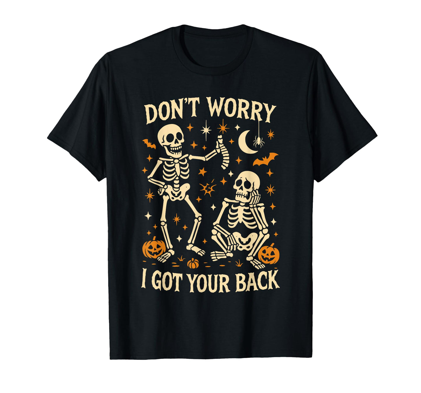 Don't Worry I Got Your Back, Fun Skeleton Bone Halloween T-Shirt