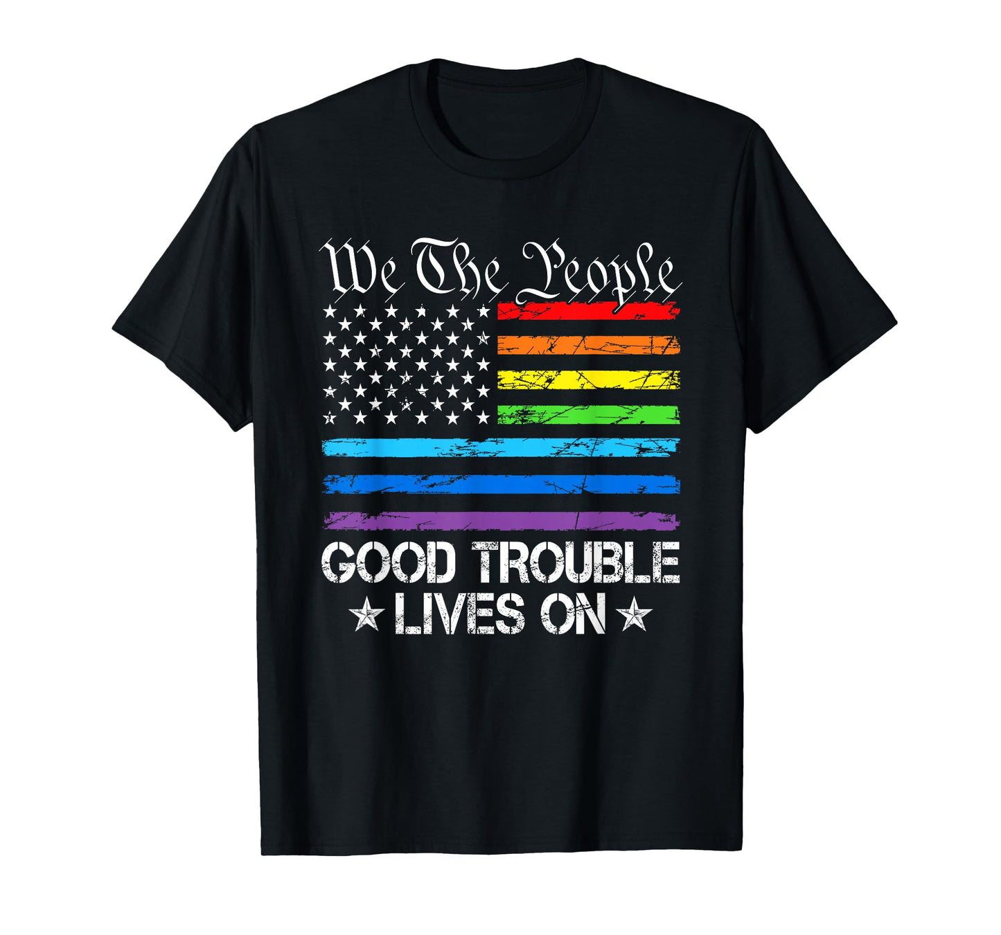 Good Necessary Trouble Lives On Rainbow USA Flag Resistance T-Shirt