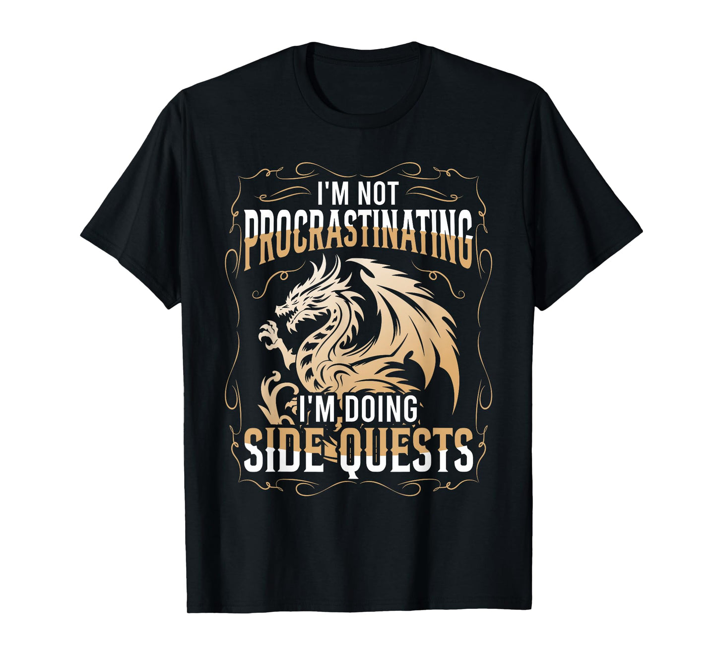 I'm Not Procrastinating I'm Doing Side Quests Dragon T-Shirt