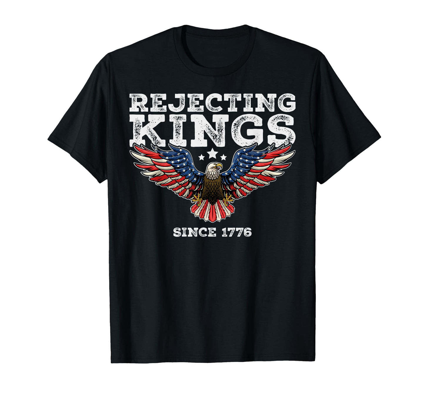 Rejecting Kings Since 1776 Bald Eagle Patriotic USA Flag T-Shirt