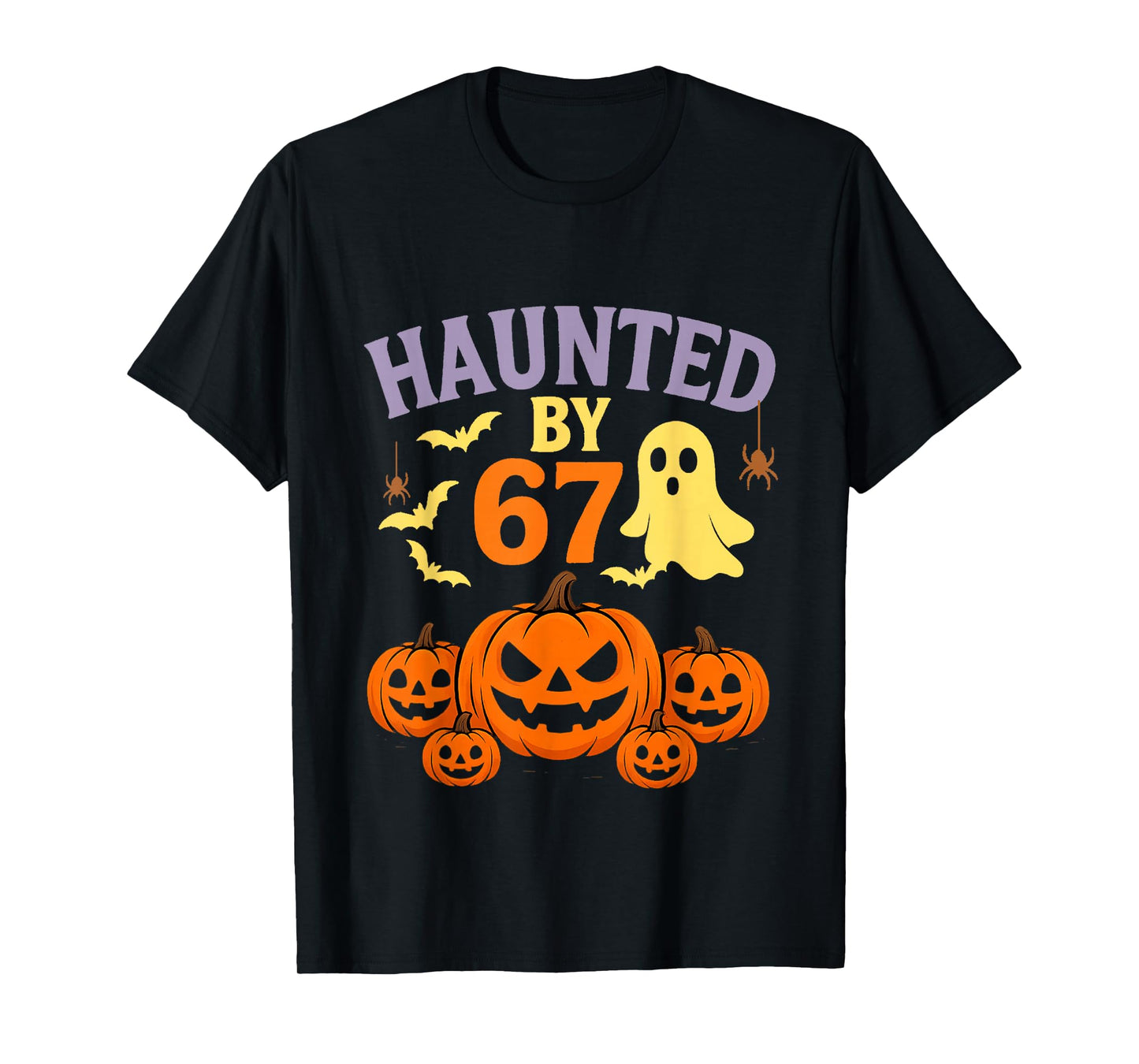Haunted by 67 Halloween Funny Six Seven Halloween T-Shirt