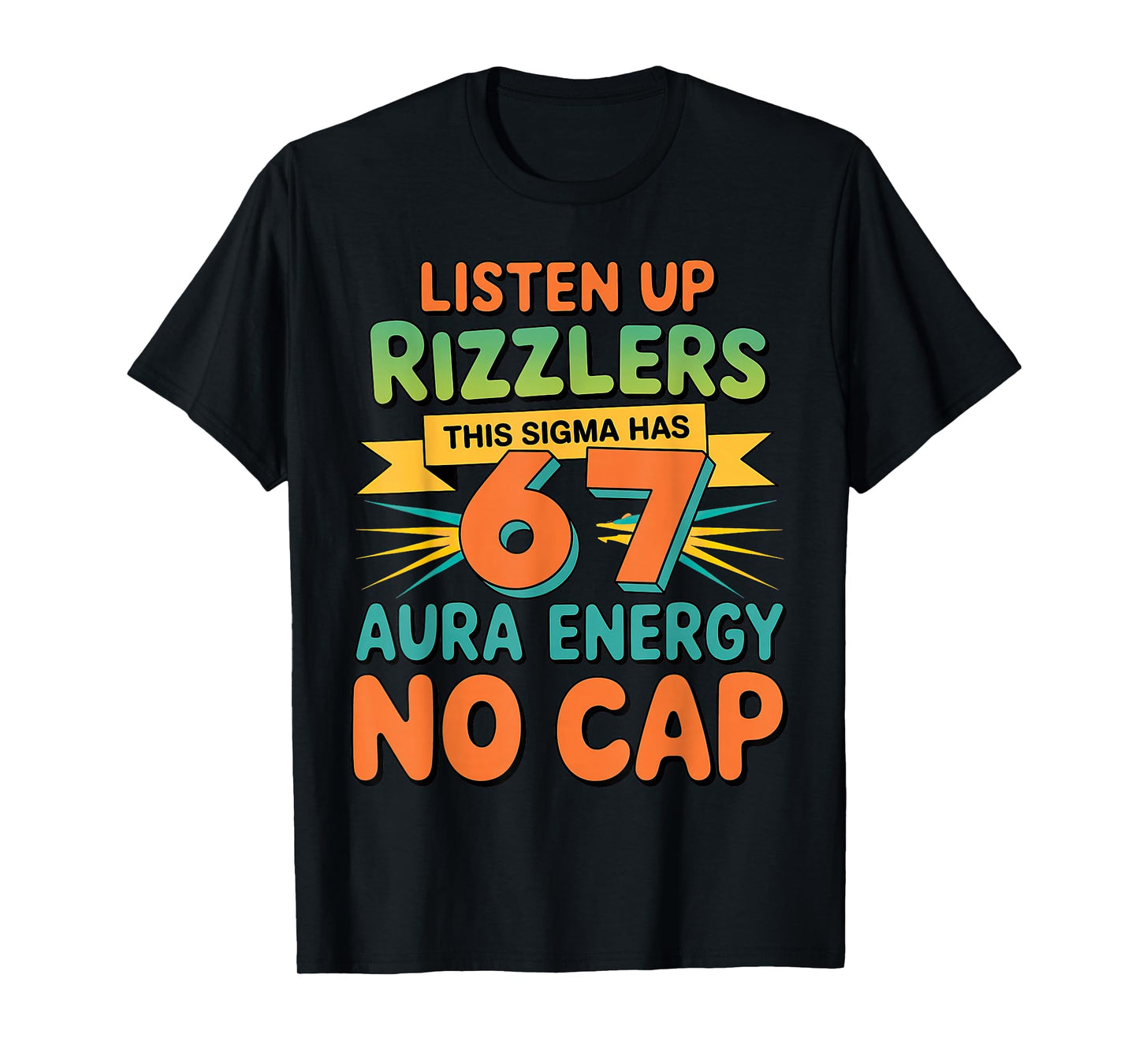 Listen Up Rizzlers This Sigma Has 67 Aura Energy T-Shirt