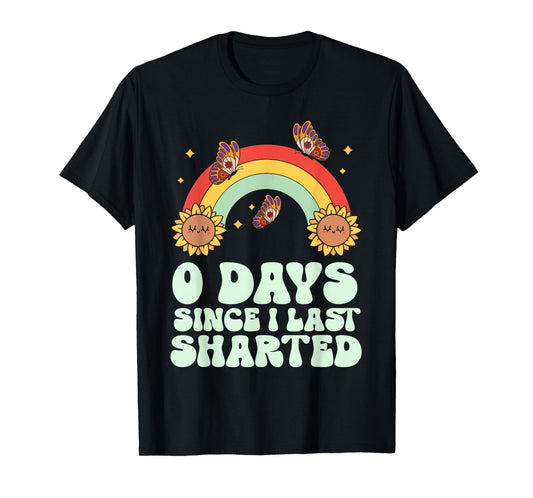 0 Days Since I Last Sharted Embarrassing Humor Sharting T-Shirt