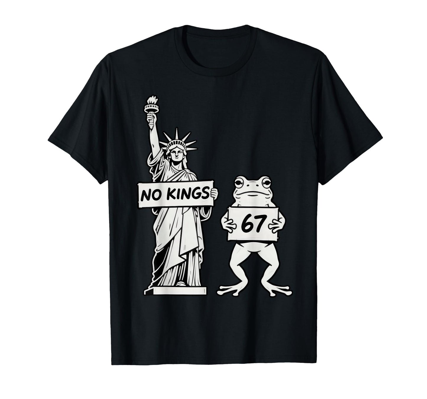 Funny Frog & Statue of Liberty No Kings Protest 67 Meme T-Shirt