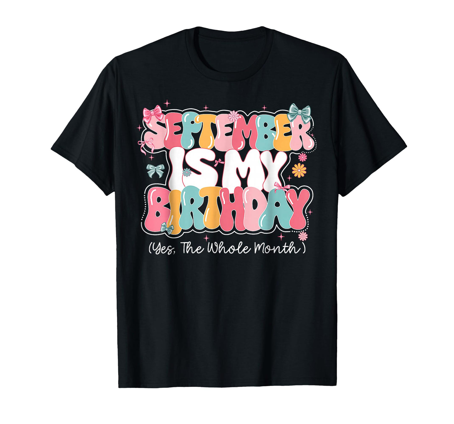 Womens September is My Birthday Queen The Whole Month Girl T-Shirt