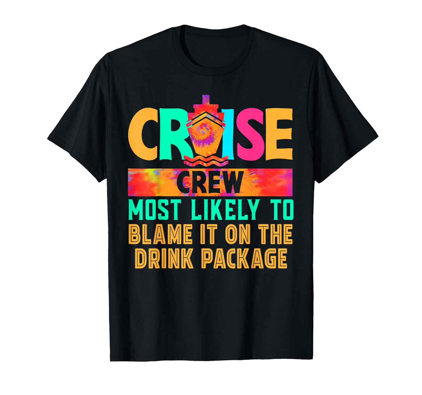 Cruise Crew Most Likely to Blame It On The Drink Package T-Shirt
