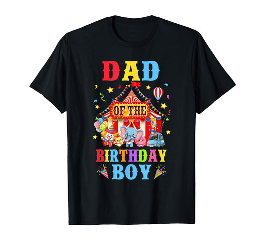 Dad Of The Birthday For Boy Circus Carnival Theme Party T-Shirt