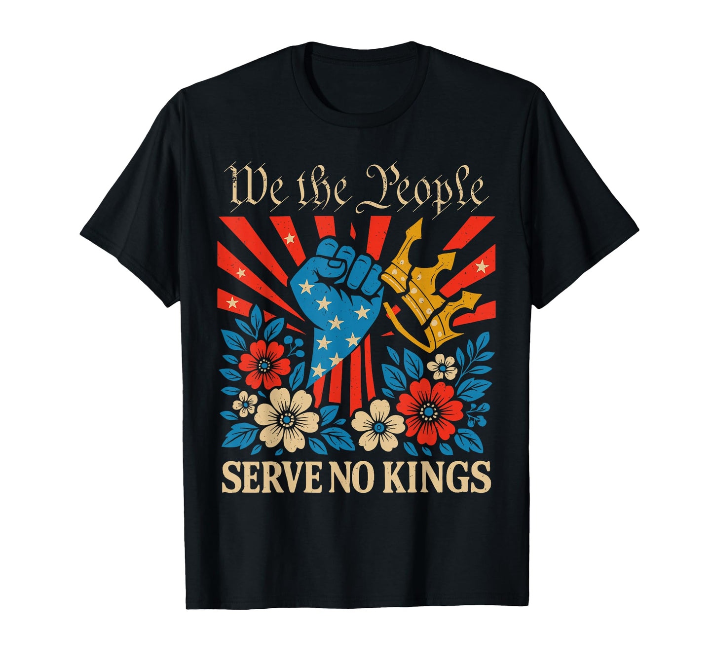 We The People Serve No Kings Stars Stripes America Patriotic T-Shirt